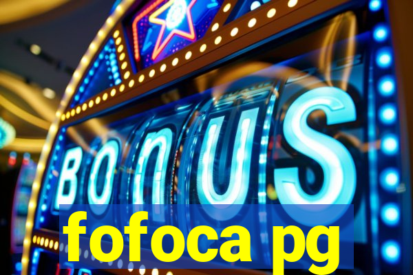 fofoca pg